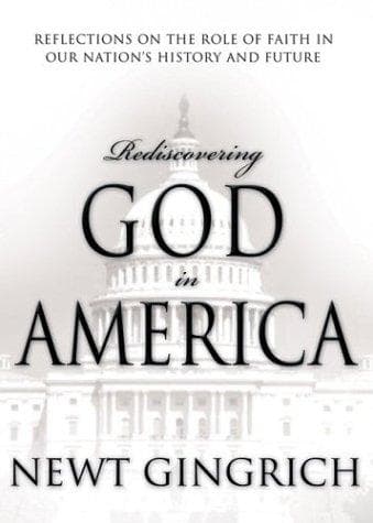Cover of Rediscovering God in America by Newt Gingrich