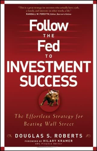 Cover of Follow the Fed to investment success by Douglas S. Roberts