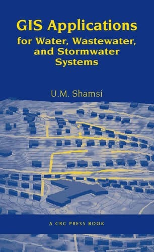 Cover of GIS applications for water, wastewater, and stormwater systems by U. M. Shamsi