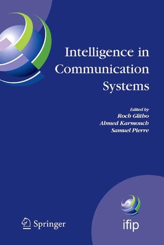 Cover of Intelligence in communication systems by IFIP International Conference on Intelligence in Communication Systems (2005 Montreal, Québec)