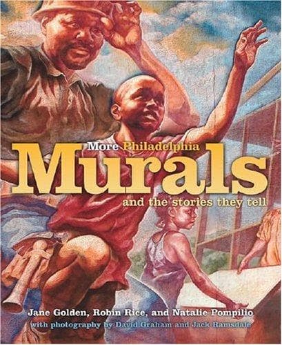 Cover of More Philadelphia murals and the stories they tell by Jane Golden