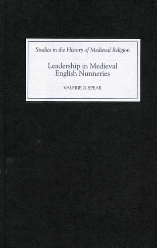 Cover of Leadership in medieval English nunneries by Valerie Spear
