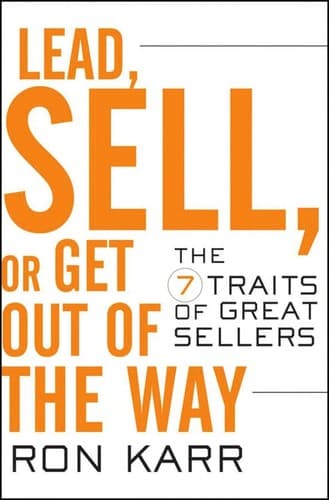 Cover of Lead, sell, or get out of the way by Ron Karr