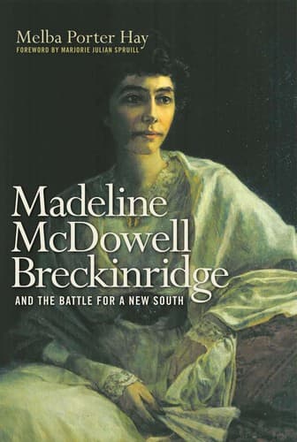 Cover of Madeline McDowell Breckinridge and the battle for a new south by Melba Porter Hay