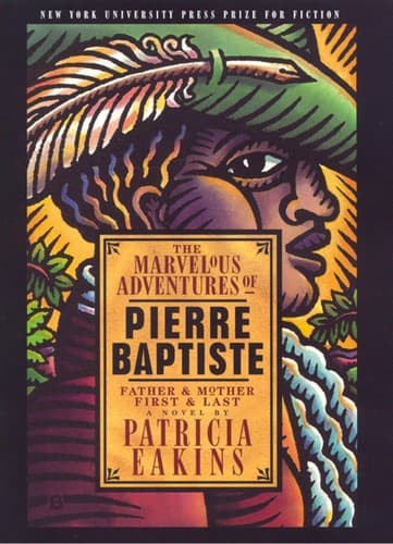 Cover of The marvelous adventures of Pierre Baptiste by Patricia Eakins