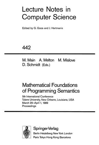 Cover of Mathematical foundations of programming semantics by International Conference on the Mathematical Foundations of Programming Semantics (9th 1993 New Orleans, La.)
