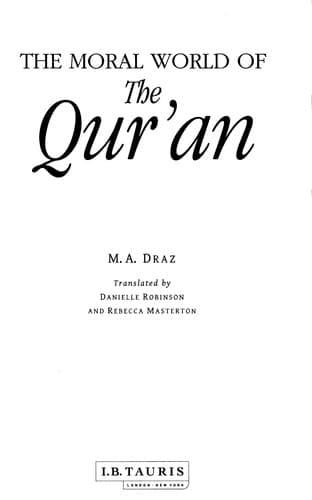 Cover of The moral world of the Qurʼan by Muḥammad ʻAbd Allāh Darāz
