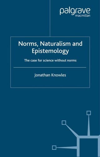 Cover of Norms, naturalism and epistemology by Jonathan Knowles
