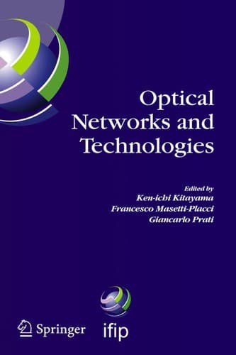Cover of Optical networks and technologies by IFIP TC6/WG6.10 Optical Networks & Technologies Conference (1st 2004 Pisa, Italy)