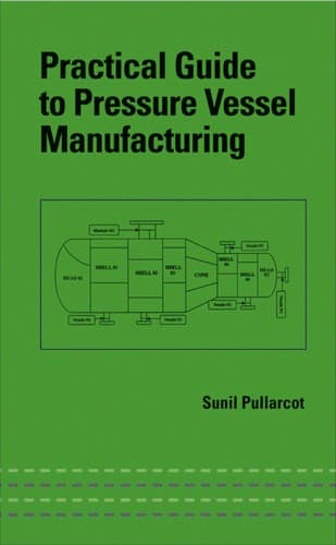 Cover of Practical guide to pressure vessel manufacturing by Sunil Pullarcot