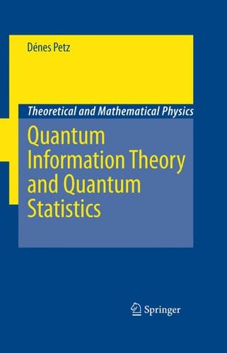 Cover of Quantum information theory and quantum statistics by Dénes Petz