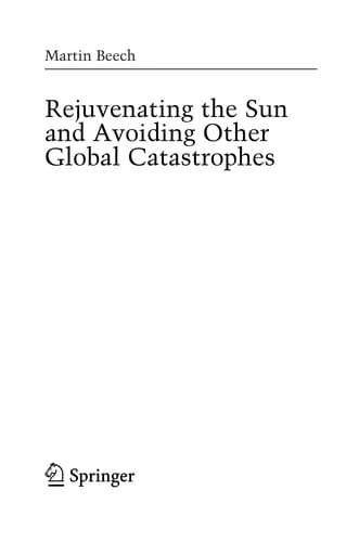 Cover of Rejuvenating the sun and avoiding other global catastrophes by Martin Beech