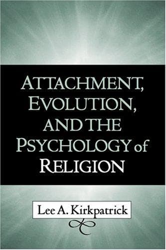 Cover of Attachment, Evolution, and the Psychology of Religion by Lee A. Kirkpatrick