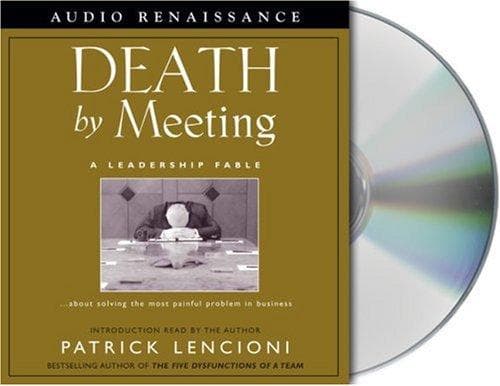 Cover of Death by Meeting by Patrick Lencioni