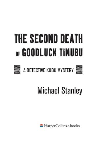 Cover of The second death of Goodluck Tinubu by Stanley, Michael