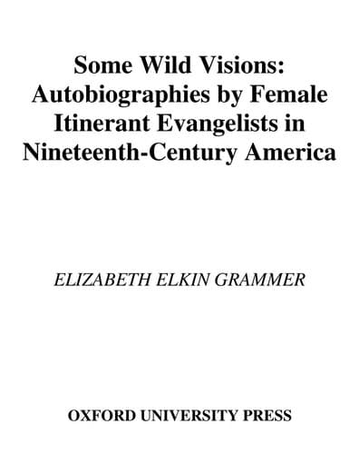Cover of Some wild visions by Elizabeth Elkin Grammer