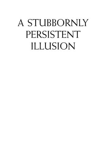 Cover of A stubbornly persistent illusion by Albert Einstein
