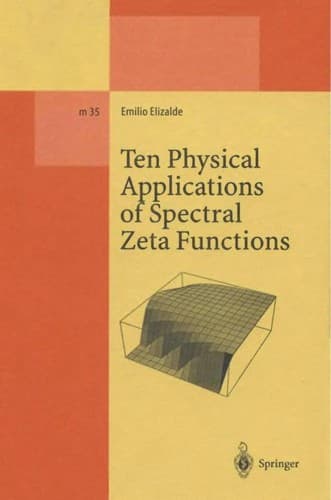 Cover of Ten physical applications of spectral zeta functions by E. Elizalde