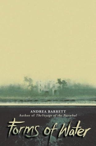 Cover of The forms of water by Andrea Barrett