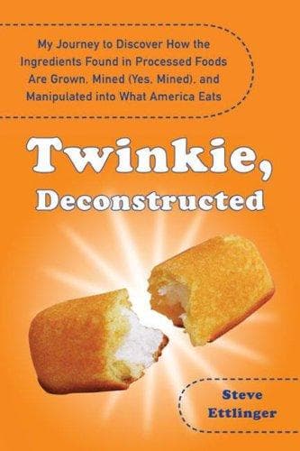 Cover of Twinkie, Deconstructed by Steve Ettlinger