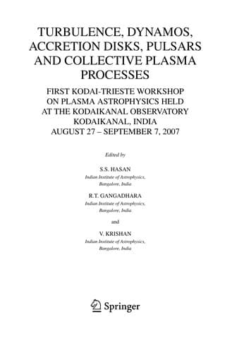 Cover of Turbulence, dynamos, accretion disks, pulsars and collective plasmas processes by Kodai-Trieste Workshop on Plasma Astrophysics (1st 2007 Kodaikanai, India)