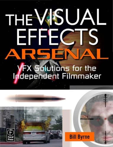 Cover of The visual effects arsenal by Bill Byrne