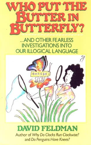 Cover of Who Put the Butter in Butterfly? by David Feldman