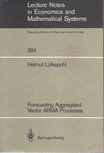 Cover of Forecasting Aggregated Vector ARMA Processes by Helmut Lütkepohl