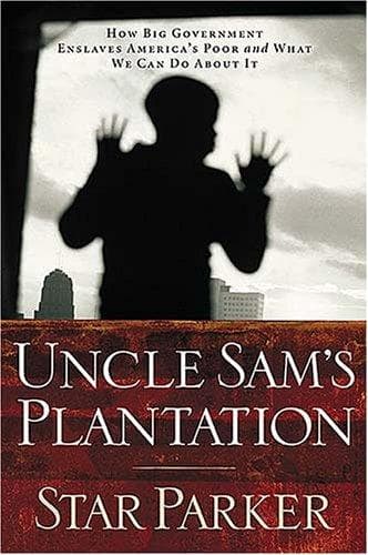 Cover of Uncle Sam's Plantation by Star Parker