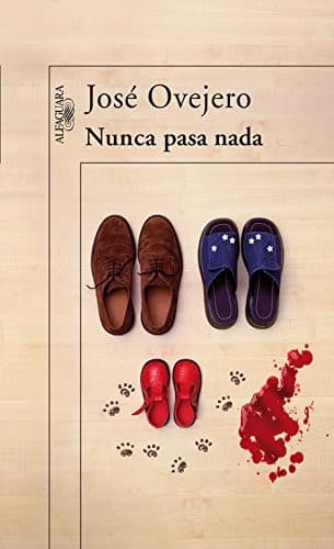 Cover of Nunca pasa nada by José R. Ovejero