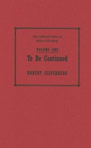 Cover of To Be Continued by Robert Silverberg