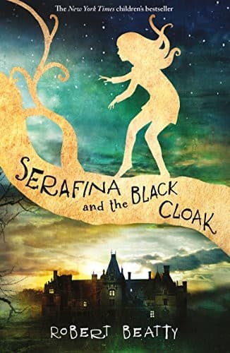 Cover of Serafina and the Black Cloak by Robert Beatty