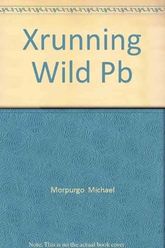 Cover of Running Wild by Michael Morpurgo