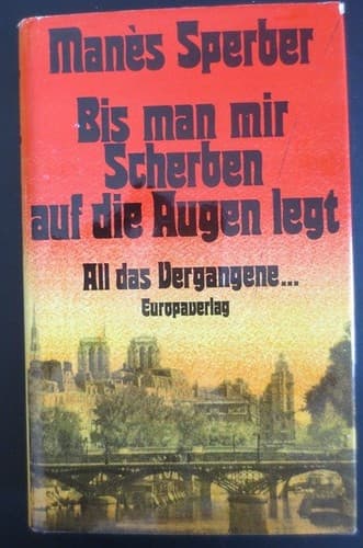 Cover of Bis man mir Scherben auf die Augen legt by Manès Sperber