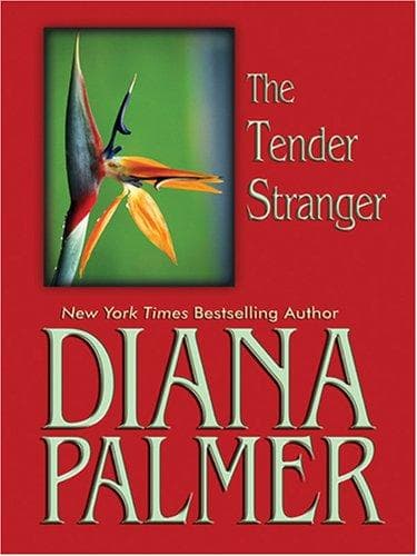 Cover of The Tender Stranger by Diana Palmer