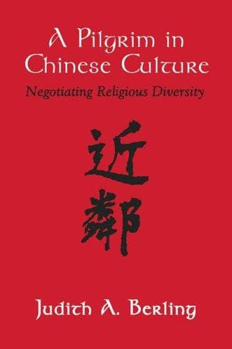 Cover of A Pilgrim in Chinese Culture by Judith A. Berling
