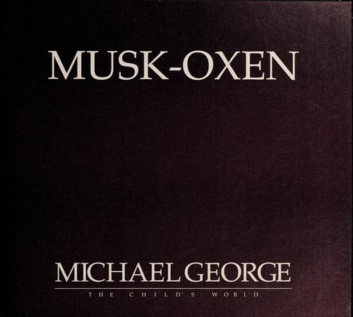 Cover of Musk-oxen by George, Michael