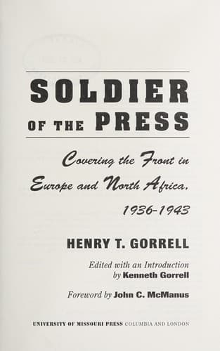 Cover of Soldier of the press by Henry T. Gorrell