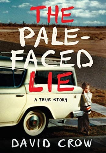 Cover of The Pale-Faced Lie by David Crow