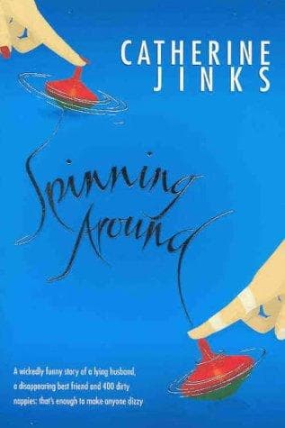 Cover of Spinning Around by Catherine Jinks