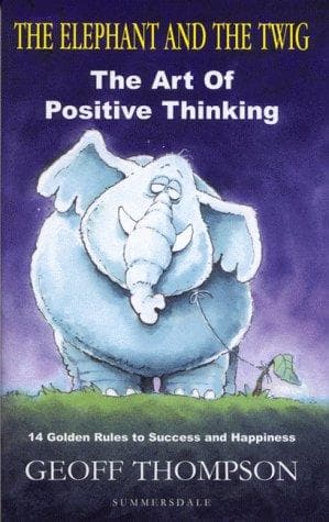Cover of The Elephant and the Twig by Geoff Thompson