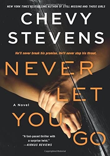 Cover of Never Let You Go by Chevy Stevens