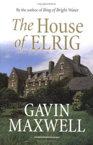 Cover of The House of Elrig by Gavin Maxwell