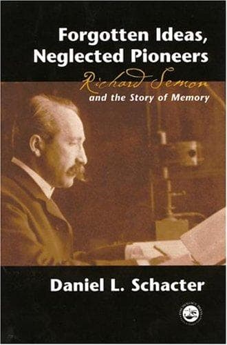 Cover of Forgotten ideas, neglected pioneers by Daniel L. Schacter