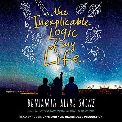 Cover of The Inexplicable Logic of My Life by Benjamin Alire Sáenz