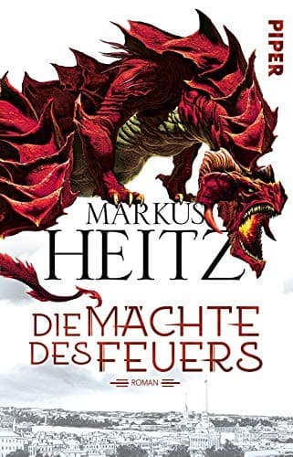 Cover of Die Mächte des Feuers by Markus Heitz
