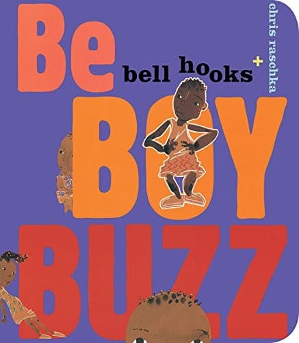 Cover of Be Boy Buzz by bell hooks