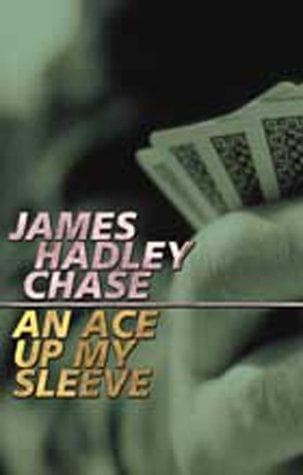 Cover of An ace up my sleeve by James Hadley Chase