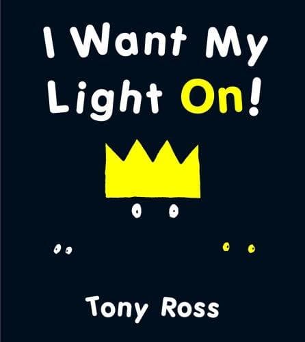 Cover of I Want My Light On! by Tony Ross