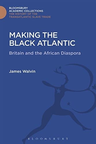 Cover of Making the Black Atlantic by Walvin, James